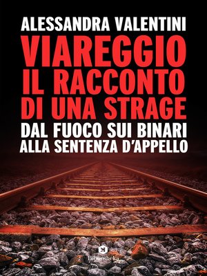 cover image of Viareggio, il racconto di una strage
